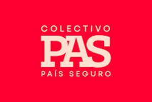 COLECTIVO PAS: ES HORA DE ACABAR CON LA PASIVIDAD DE LAS AUTORIDADES Y LA IMPUNIDAD DEL CRIMEN ORGANIZADO